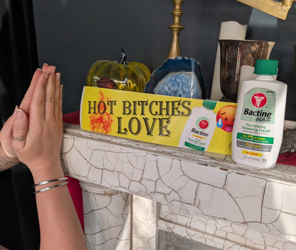 "Hot Bitches Love Bactine" Bumper Sticker